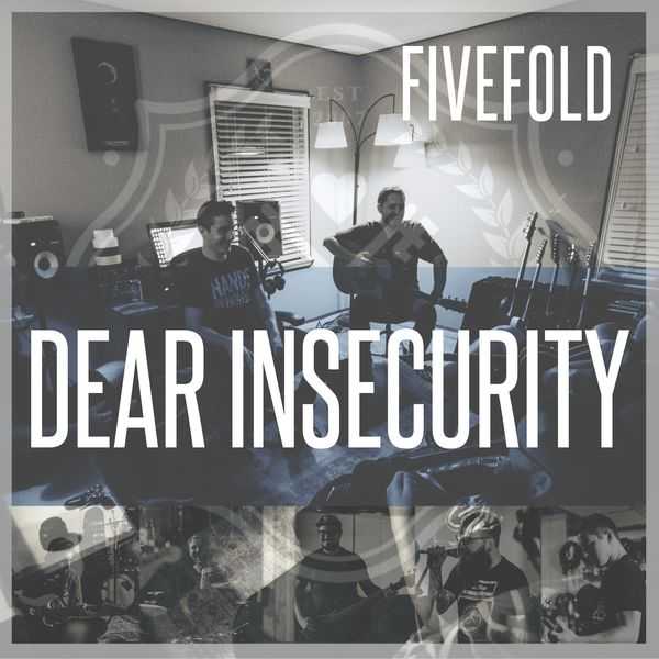Fivefold - Dear Insecurity